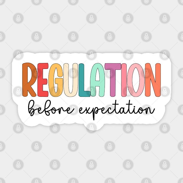 Regulation Before Expectation Autism Special Education Sticker by WildFoxFarmCo